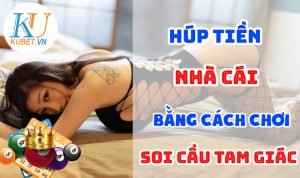 hup-tien-nha-cai-bang-cach-choi-soi-cau-tam-giac