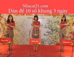 Những dàn đề 10 số nuôi khung 3 ngày dễ trúng, lợi nhuận lớn